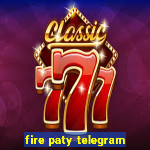 fire paty telegram